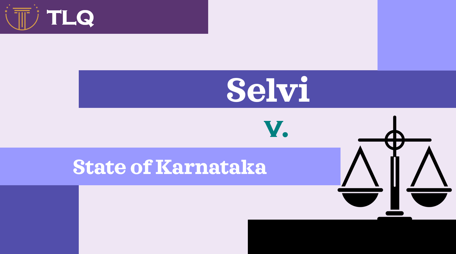 Selvi V. State Of Karnataka, 2010 - The Legal Quorum