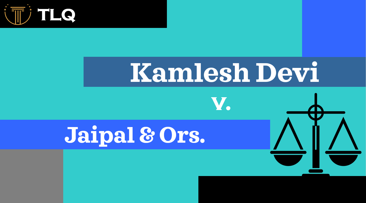 Kamlesh Devi v. Jaipal & Ors. - The Legal Quorum