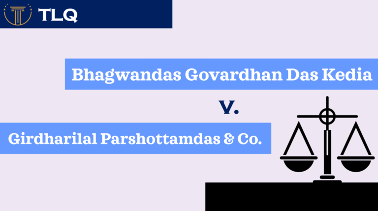 Bhagwandas Govardhan Das Kedia v. Girdharilal Parshottamdas & Co.