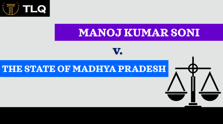 MANOJ KUMAR SONI V. THE STATE OF MADHYA PRADESH