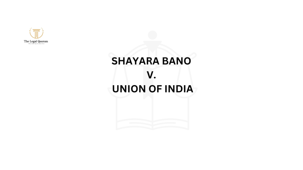 Shayara Bano v. Union of India